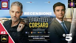 I FRATELLI CORSARO  RECENSIONE DELLA NUOVA FICTION CON BEPPE FIORELLO [upl. by Darius788]