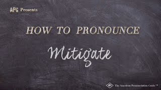 How to Pronounce Mitigate Real Life Examples [upl. by Aicire]