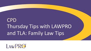 Thursday Tips with LAWPRO and TLA Family Law Tips [upl. by Sarid]