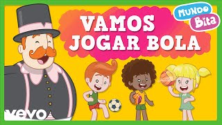 Mundo Bita  Vamos Jogar Bola [upl. by Kennet]