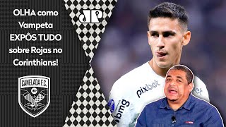 quotEU FALO É INFORMAÇÃO de DENTRO do Corinthians ME CONTARAM que esse Rojas équot VAMPETA EXPÕE TUDO [upl. by Leuqram]