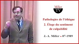 Pathologies de léthique 2 Éloge du sentiment de culpabilité JA Miller Sao Paolo 071989 [upl. by Nauquf]