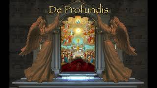 De Profundis  Clamavi De Profundis [upl. by Drol]