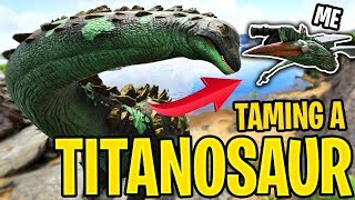 Ark Ragnarok  TAMING A TITANOSAUR PART 1 25 Ragnarok Gameplay [upl. by Yeruoc23]