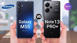 Samsung Galaxy M55 Vs Redmi Note 13 Pro Plus [upl. by Hsejar]