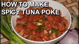 How to Make Spicy Tuna Poke [upl. by Ellebyam]