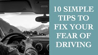 10 Easy And Simple Tips To Overcome Your Fear Of Driving I The Speakmans [upl. by Nayrb]