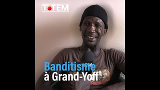 Le Banditisme à GrandYoff témoignages et solutions [upl. by Acirtal]