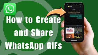 How To Create And Share WhatsApp GIFs [upl. by Fabrienne]