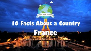 10 Facts About a Country  France [upl. by Damek]