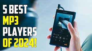 Best MP3 Players 2024  The Only 5 You Should Consider Today [upl. by Fariss977]