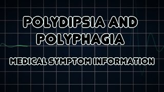 Polydipsia and Polyphagia Medical Symptom [upl. by Rebmac83]