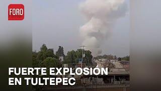 Reportan fuerte explosión en La Saucera en Tultepec Estado de México  Las Noticias [upl. by Yoshio]