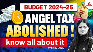 Budget 202425  Angel Tax Abolished  Angel Tax Removal  Angel Tax Kya Hai  Angel Tax [upl. by Salome279]