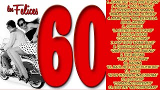 Los Felices 60  Grandes artistas y canciones de los años 60 [upl. by Clea721]