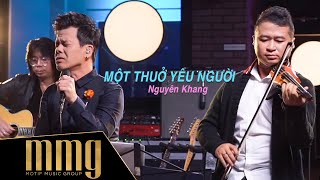 Một Thuở Yêu Người  Nguyên Khang  MMG quotJamn Nightsquot [upl. by Ellah230]