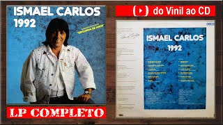 ISMAEL CARLOS 1992 LP Completo [upl. by Ervine]