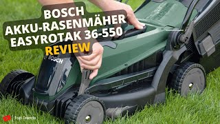 Bosch Home and Garden Akku Rasenmäher EasyRotak 36 550 Review  Alles was Du Wissen musst [upl. by Miru]