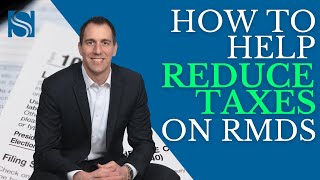 How to Help Reduce Taxes on Required Minimum Distributions RMDs [upl. by Mcgray]