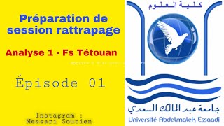 Préparation de session rattrapage  Analyse 1  Fs Tétouan Ep 01 [upl. by Yema]