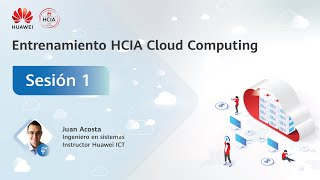 Sesión 1 HCIA Cloud Computing 2024 [upl. by Ellyn]