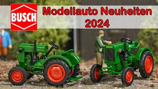 Busch Modellauto Neuheiten 2024  Spur H0 [upl. by Rodrich726]