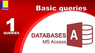 MS Access  Queries Part 1 Basic queries [upl. by Yentiw630]