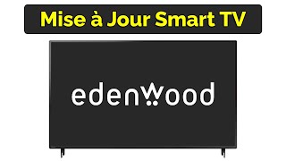 Comment avoir la mise à jour d’une Smart TV Edenwood [upl. by Nosned598]