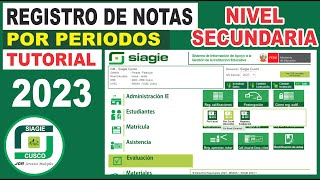 Siagie  Tutorial como Registrar NOTAS POR PERIODO 2023  Nivel Secundaria [upl. by Arnon]