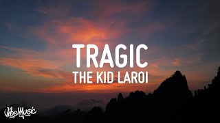 1 HOUR 🕐 The Kid LAROI  Tragic Lyrics Ft NBA Youngboy amp Internet Money [upl. by Ahsinahs444]