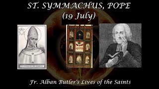 St Symmachus Pope 19 July Butlers Lives of the Saints [upl. by Mota]