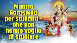 Mantra Saraswati per studenti  che non hanno voglia di studiare [upl. by Aikemet]