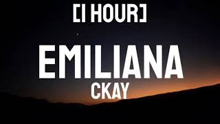 CKay  Emiliana 1 Hour [upl. by Onirefes19]