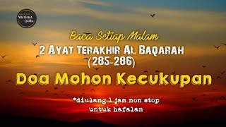 2 Ayat Terakhir Al Baqarah 285286 Dibaca Setiap Malam [upl. by Raddatz]