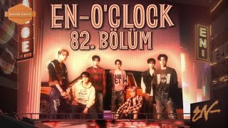 ENHYPEN 엔하이픈 ENOCLOCK 82 Bölüm  EnBbang Münazarası Türkçe Alt Yazılı [upl. by Prady]