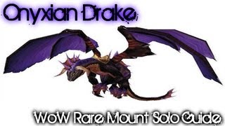 Onyxian Drake  Onyxias Lair Solo Guide [upl. by Nhguavaj728]