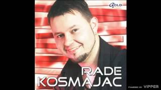 Rade Kosmajac  Kad bi moglo  Audio 2004 [upl. by Adnarb]