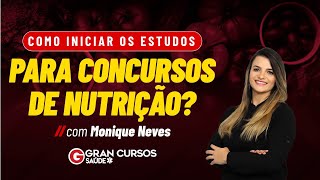 Como Iniciar os estudos para concursos de Nutrição com Monique Neves [upl. by Chad920]