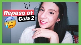 Repaso de la gala 2 de operación triunfo 2018 😰 OT 2018  Cuqui Jiménez [upl. by Enitsud]