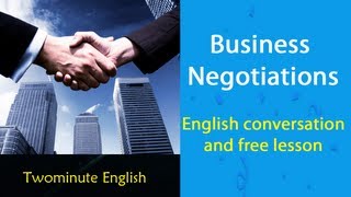 Business Negotiations  Business English For Negotiations [upl. by Sutsuj]