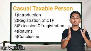 Casual Taxable PersonCtp Under gst Registration of Ctp [upl. by Einiar423]