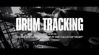 Aric Improta  Drum Tracking  Night Verses LP4 [upl. by Aranaj]