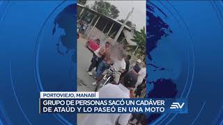 Insólito En Manabí sacaron el cadáver del ataúd y lo pasearon en moto por las calles  Ecuavisa [upl. by Ahswat]