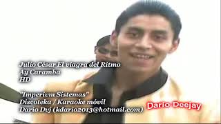 Julio César  Ay Caramba video remix HD [upl. by Muscolo]