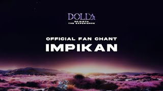 DOLLA  Impikan Official Fan Chant Audio [upl. by Berfield]