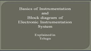 Basics of Instrumentation and Block diagram of Electronic Instrumentation System explained in Telugu [upl. by Nocaed]