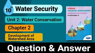 Std 10th  Water Security  Unit 2  Chapter 2  Development of Watershed Area  Answer [upl. by Everick]