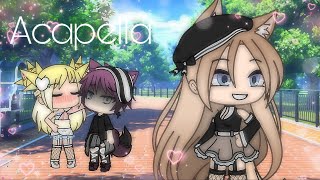 AcapellaGLMVGachalife [upl. by Htebesile615]