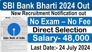 Sbi Bank Recruitment 2024 out  Bank Vacancy 2024  Sbi Job Online Apply  Sbi Bank Job Vacancy 2024 [upl. by Notxed]