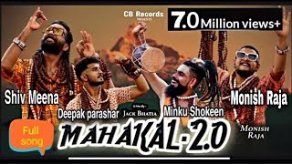 Mahakal 20Full SongMonish Raja amp Shiv Meena l Minku RajasthaniDeepak Parashar lJack bhatia Song [upl. by Ariella]